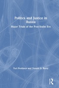 Cover: Politics and Justice in Russia: Major Trials of the Post-Stalin Era - Routledge