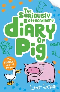 Enlarge image Cover: Pig 3: The Seriously Extraordinary Diary of Pig - Scholastic