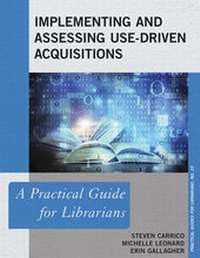 Enlarge image Cover: Implementing and Assessing Use-Driven Acquisitions - Rowman & Littlefield Publishers