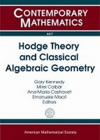 Enlarge image Cover: Hodge Theory and Classical Algebraic Geometry - American Mathematical Society