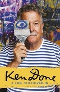 Cover: Ken Done: A Life Coloured In - ABC Books