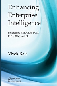 Abbildung von: Enhancing Enterprise Intelligence: Leveraging ERP, CRM, SCM, PLM, BPM, and BI - Auerbach Publishers Inc.