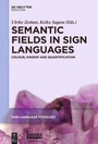 Cover: Semantic Fields in Sign Languages - De Gruyter Mouton