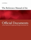 Cover: The Reference Manual of the Official Documents of the American Occupational Therapy Association, Inc. - American Occupational Therapy