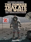 Cover: The Zombies That Ate the World #3: Houston, We Have a Problem - Humanoids, Inc.