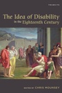 Cover: The Idea of Disability in the Eighteenth Century - Bucknell University Press,U.S.