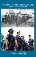 Cover: Policing in Milwaukee - Marquette University Press