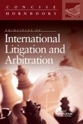 Cover: Principles of International Litigation and Arbitration - West Academic Press