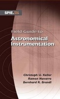 Cover: Field Guide to Astronomical Instrumentation - SPIE Press