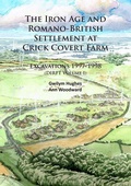 Cover: The Iron Age and Romano-British Settlement at Crick Covert Farm: Excavations 1997-1998 - Archaeopress Archaeology