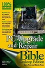 Cover: PC Upgrade and Repair Bible, Desktop Edition - Wiley
