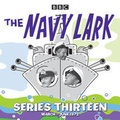 Cover: The Navy Lark: Collected Series 13 - BBC Physical Audio