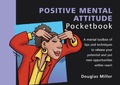 Cover: Positive Mental Attitude Pocketbook - Management Pocketbooks