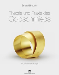 Abbildung von: Theorie und Praxis des Goldschmieds - Hanser