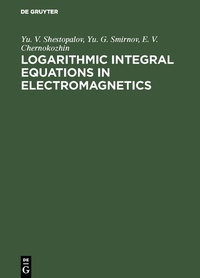 Abbildung von: Logarithmic Integral Equations in Electromagnetics - De Gruyter