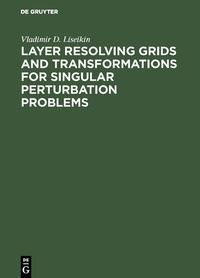 Abbildung von: Layer Resolving Grids and Transformations for Singular Perturbation Problems - De Gruyter