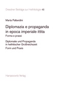 Cover: Diplomazia e propaganda in epoca imperiale ittita - Harrassowitz Verlag