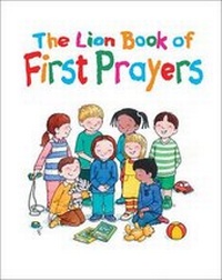 Enlarge image Cover: The Lion Book of First Prayers - Lion Children's Books