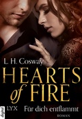 Cover: Hearts of Fire - F&uuml;r dich entflammt - LYX