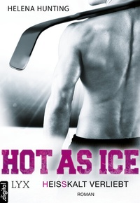 Abbildung von: Hot as Ice - Heißkalt verliebt - LYX