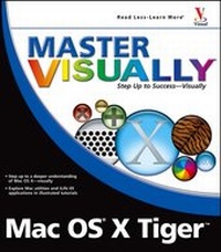 Enlarge image Cover: Master VISUALLY Mac OS X Tiger - Hungry Minds Inc,U.S.