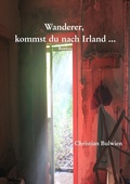 Cover: Leseprobe: Wanderer, kommst du nach Irland ... - Books on Demand