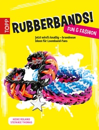 Bild vergrößern Bild: Rubberbands! Fun & Fashion - frechverlag GmbH
