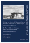 Cover: Beitr&auml;ge zur Vor- und Fr&uuml;hgeschichte der Iberischen Halbinsel und Mitteleuropas / On Pre- and Earlier History of Iberia and Central Europe - Habelt, R