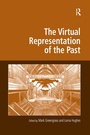 Cover: The Virtual Representation of the Past - Routledge