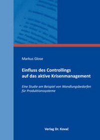 Abbildung von: Einfluss des Controllings auf das aktive Krisenmanagement - Kovac, Dr. Verlag
