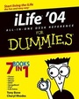 Cover: iLife '04 All-in-One Desk Reference For Dummies - Hungry Minds Inc,U.S.