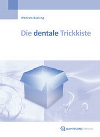 Abbildung von: Die dentale Trickkiste - Quintessenz Verlag