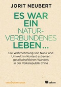 Cover: Es war ein naturverbundenes Leben... - oekom verlag