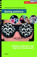 Cover: Doing politics: Politisch agieren in der digitalen Gesellschaft - kopaed