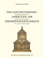 Cover: Die Goldschmiedearbeiten am Dreikönigenschrein - Kölner Domverlag