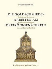 Abbildung von: Die Goldschmiedearbeiten am Dreikönigenschrein - Kölner Domverlag