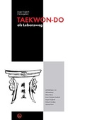 Cover: TAEKWON-DO als Lebensweg - Lochner, Martin