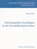 Cover: Psychologische Grundlagen in der Gesundheitspr&auml;vention - Roderer Verlag