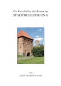 Cover: Zur Geschichte der Rostocker Stadtbefestigung - Gr&uuml;nberg Verlag