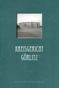 Cover: Kreisgericht G&ouml;rlitz - Via Regia Verlag