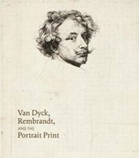 Abbildung von: Van Dyck, Rembrandt, and the Portrait Print - Yale University Press