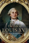 Cover: The Life of Louis XVI - Yale University Press