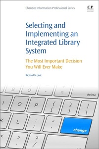 Abbildung von: Selecting and Implementing an Integrated Library System - Chandos Publishing (Oxford) Ltd