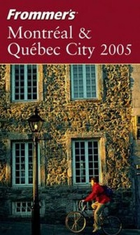 Abbildung von: Frommer's Montreal & Quebec City 2005 - Hungry Minds Inc,U.S.