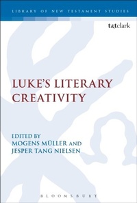 Enlarge image Cover: Luke's Literary Creativity - T.& T.Clark Ltd
