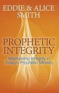 Cover: Prophetic Integrity - Worldwide Publishing Group