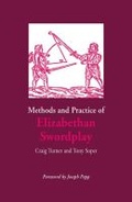 Cover: Methods and Practice of Elizabethan Swordplay - Southern Illinois University Press