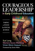 Cover: Courageous Leadership in Early Childhood Education - Teachers' College Press