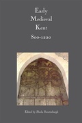 Cover: Early Medieval Kent, 800-1220 - Boydell Press