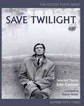 Cover: Save Twilight: Selected Poems - City Lights Books